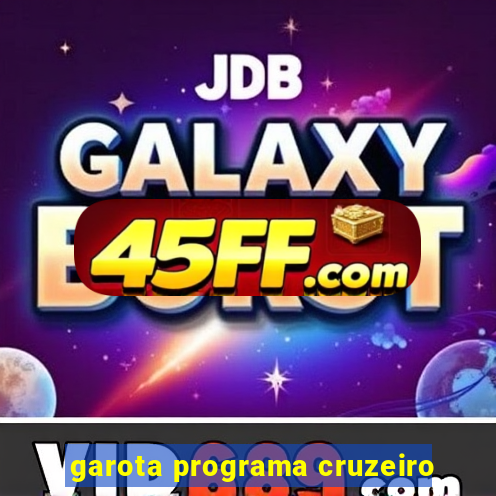 garota programa cruzeiro